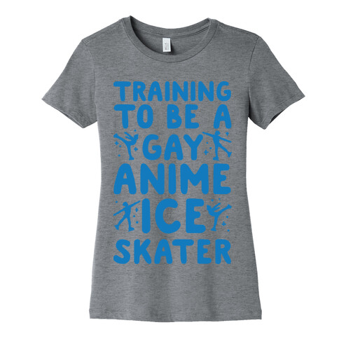 Training To Be A Gay Anime Ice Skater Womens T-Shirt