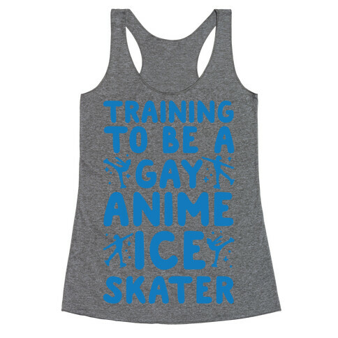 Training To Be A Gay Anime Ice Skater Racerback Tank Top