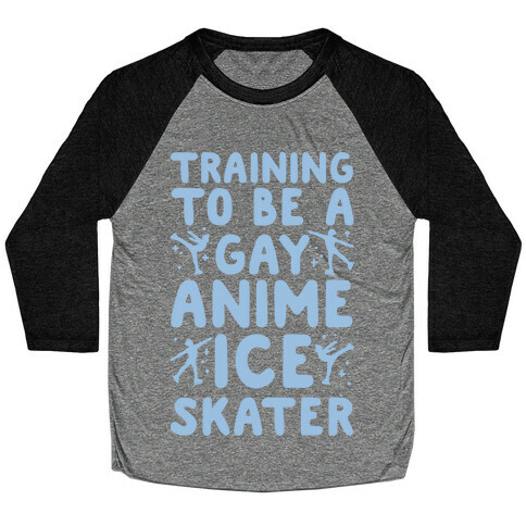 Training To Be A Gay Anime Ice Skater White Print  Baseball Tee