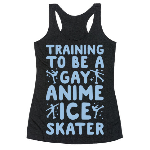 Training To Be A Gay Anime Ice Skater White Print  Racerback Tank Top