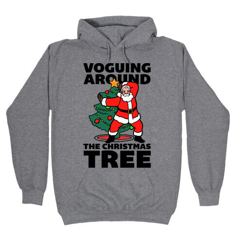 Voguing Around The Christmas Tree Hooded Sweatshirt