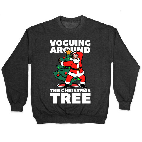 Voguing Around The Christmas Tree Pullover