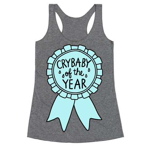 Crybaby of the Year Racerback Tank Top