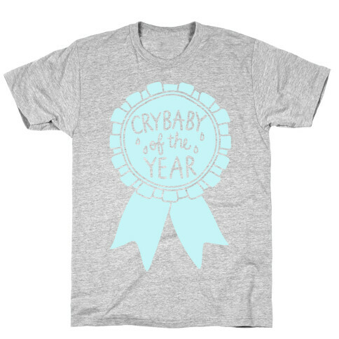 Crybaby Of The Year T-Shirt