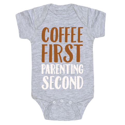 Coffee First Parenting Second White Print  Baby One-Piece