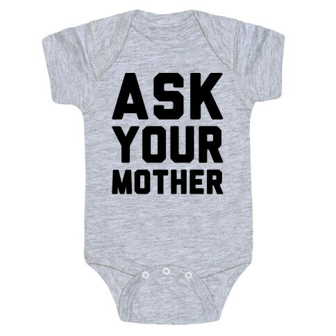 Ask Your Mother Baby One-Piece