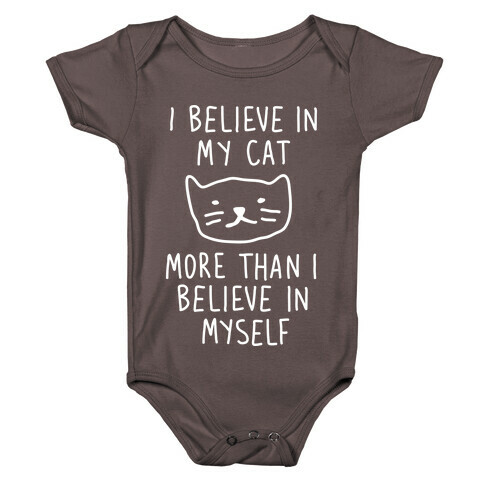 I Believe In My Cat More Than I Believe In Myself Baby One-Piece