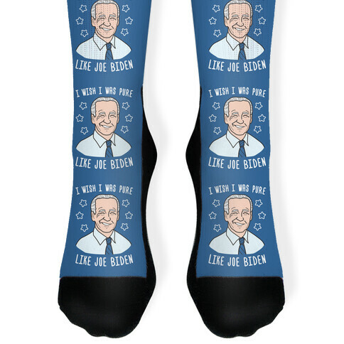 I Wish I Was Pure Like Joe Biden Sock