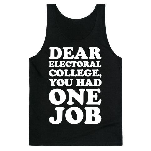 Electoral College You Had One Job White Print Tank Top