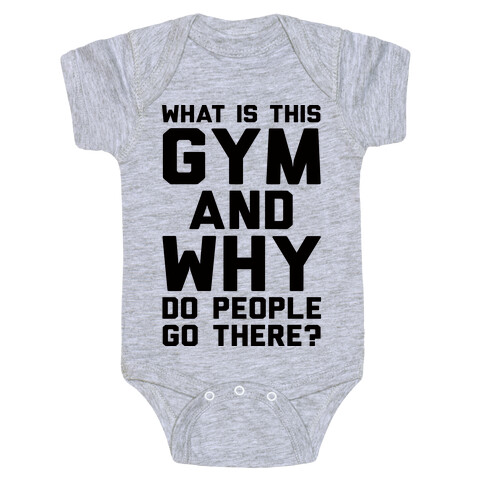 What Is The Gym And Why Do People Go There Baby One-Piece