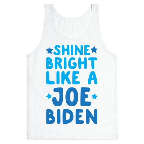 Shine Bright Like A Joe Biden Tank Top
