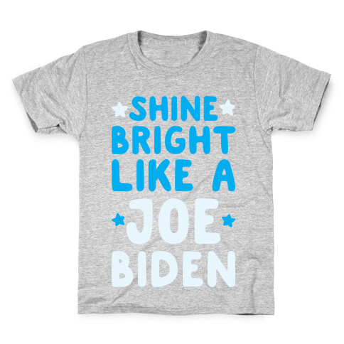 Shine Bright Like A Joe Biden Kids T-Shirt