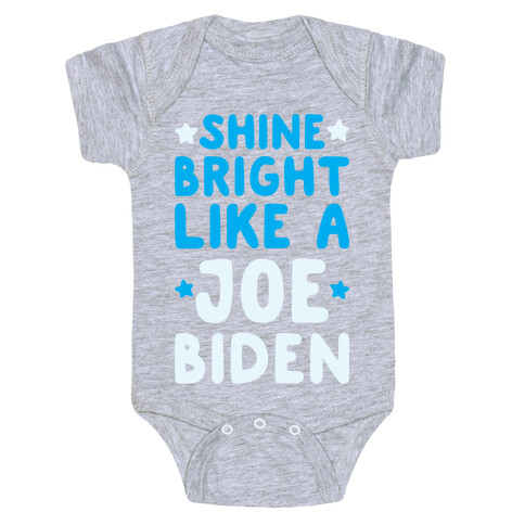 Shine Bright Like A Joe Biden Baby One-Piece