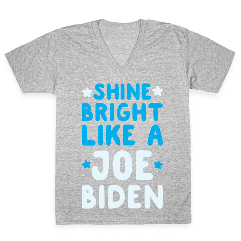 Shine Bright Like A Joe Biden V-Neck Tee Shirt