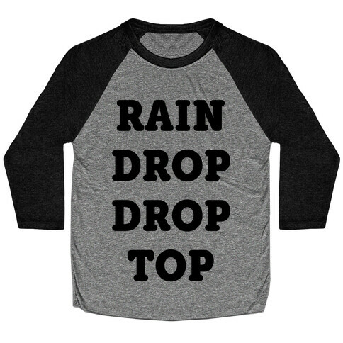 Rain Drop Drop Top Baseball Tee