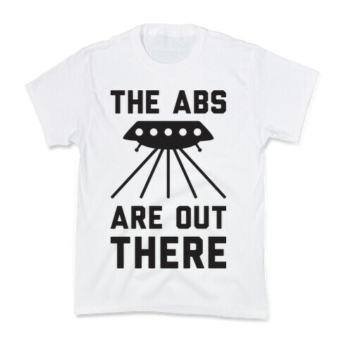 The Abs Are Out There Kids T-Shirt