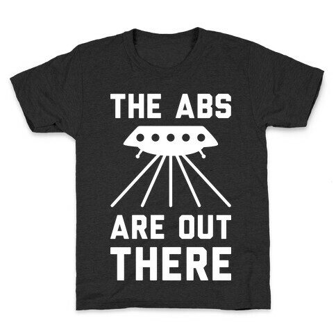 The Abs Are Out There Kids T-Shirt