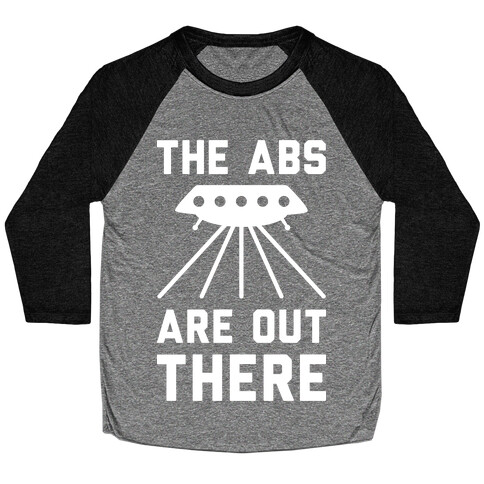 The Abs Are Out There Baseball Tee