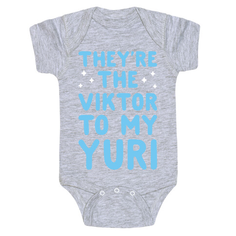 They're The Viktor To My Yuri (White) Baby One-Piece