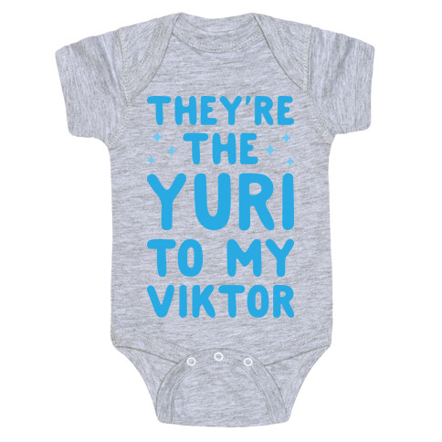 They're The Yuri To My Viktor  Baby One-Piece