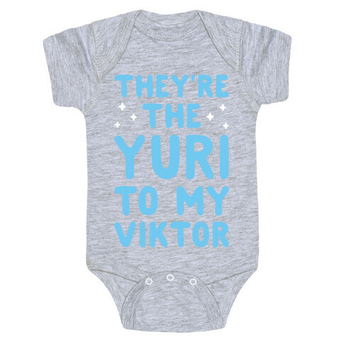 They're The Yuri To My Viktor  Baby One-Piece