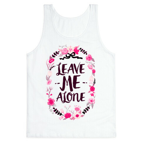 Leave Me Alone Tank Top