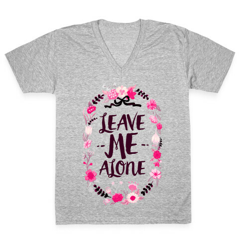 Leave Me Alone V-Neck Tee Shirt