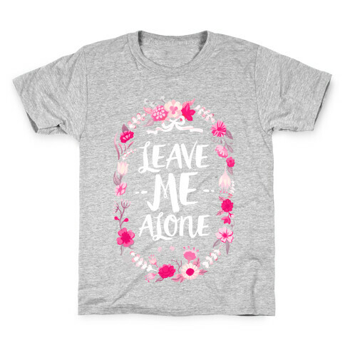 Leave Me Alone Kids T-Shirt