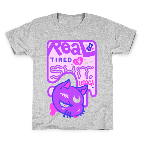 Real Tired of Your Shit, Usagi Kids T-Shirt