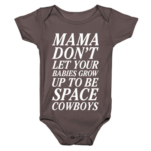 Mama Don't Let Your Babies Baby One-Piece