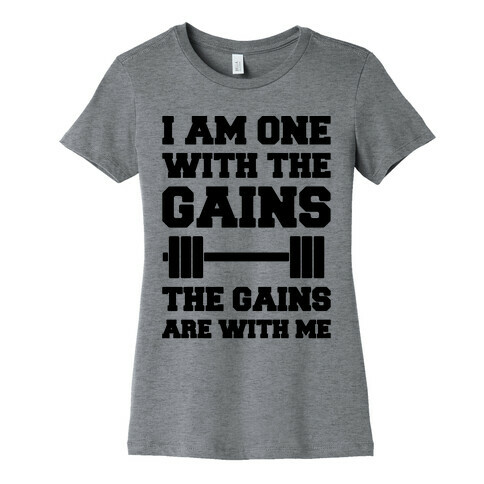 I Am One With The Gains The Gains Are With Me Parody Womens T-Shirt