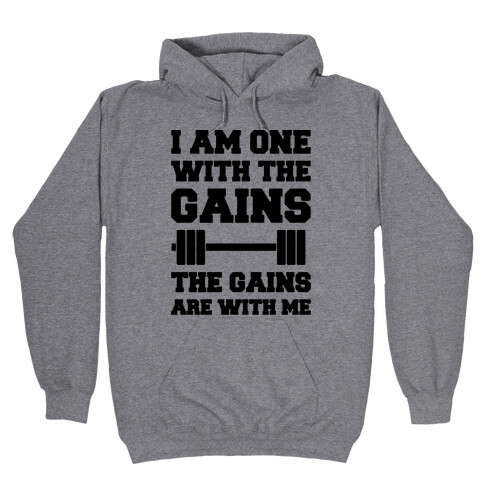 I Am One With The Gains The Gains Are With Me Parody Hooded Sweatshirt