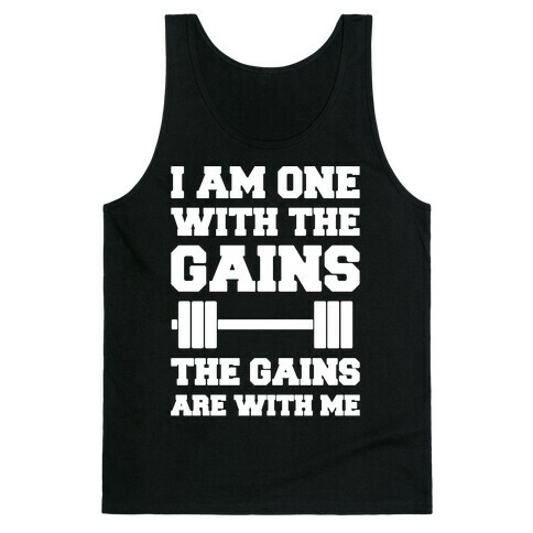 I Am One With The Gains The Gains Are With Me Parody White Print Tank Top