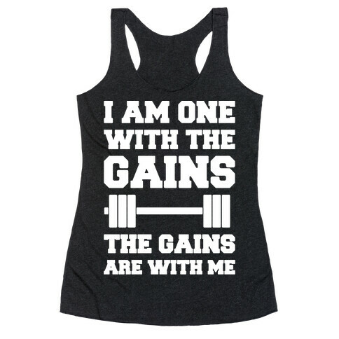 I Am One With The Gains The Gains Are With Me Parody White Print Racerback Tank Top