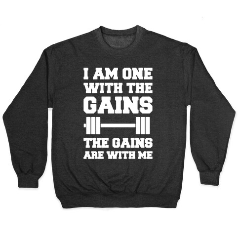 I Am One With The Gains The Gains Are With Me Parody White Print Pullover