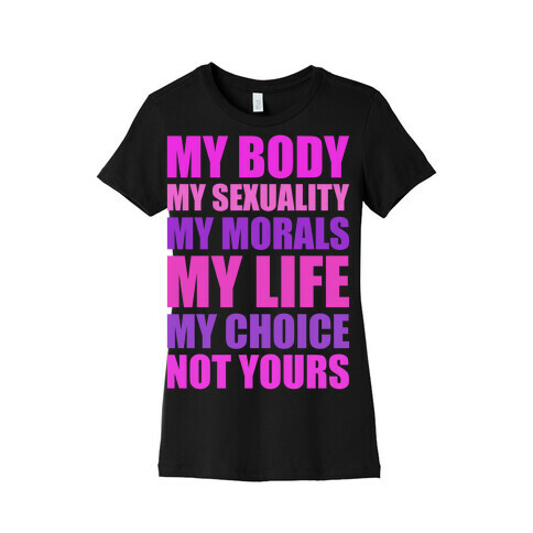My Body My Rules Womens T-Shirt