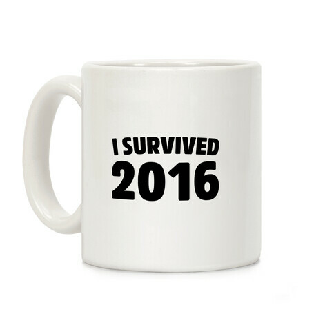 I Survived 2016 Coffee Mug