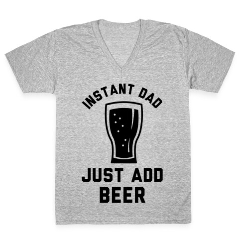 Instant Dad V-Neck Tee Shirt