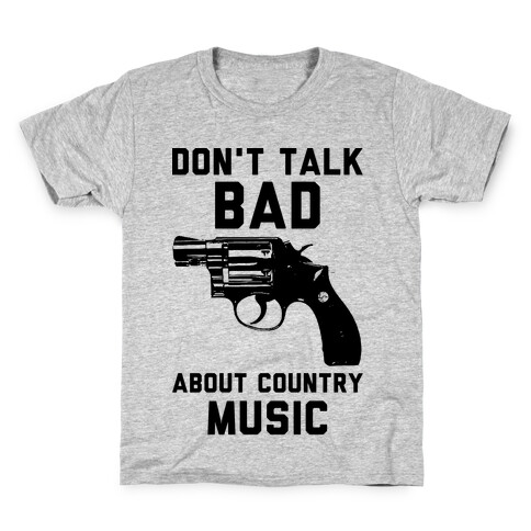 Don't Talk Bad About Country Music Kids T-Shirt