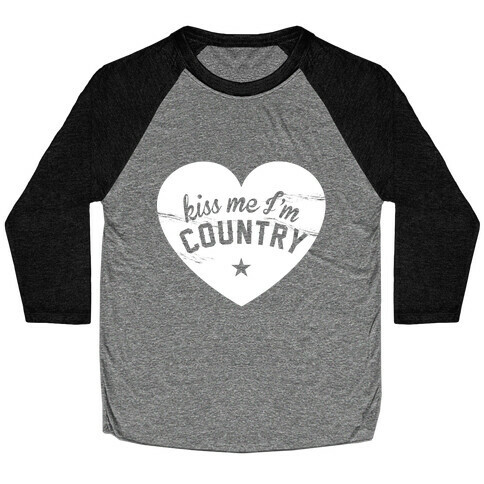 Kiss Me I'm Country Baseball Tee