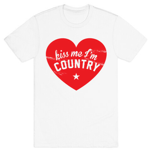 Kiss Me I'm Country T-Shirt