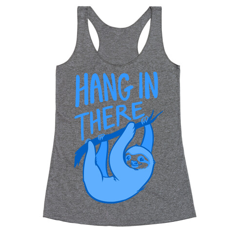 Hang In There Racerback Tank Top