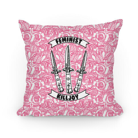 Feminist Killjoy Pillow