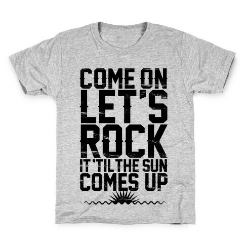 Come On Let's Rock It Kids T-Shirt