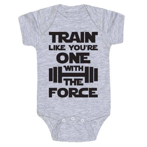 Train Like You're One With The Force Baby One-Piece