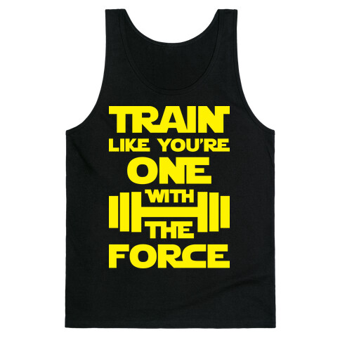 Train Like You're One With The Force Tank Top