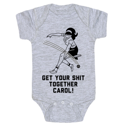 Get Your Shit Together Carol Baby One-Piece
