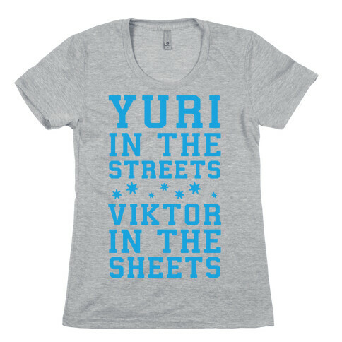 Yuri In The Streets Viktor In The Sheets Womens T-Shirt