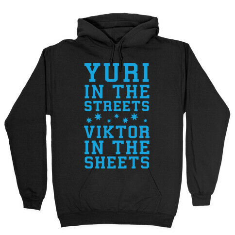 Yuri In The Streets Viktor In The Sheets Hooded Sweatshirt