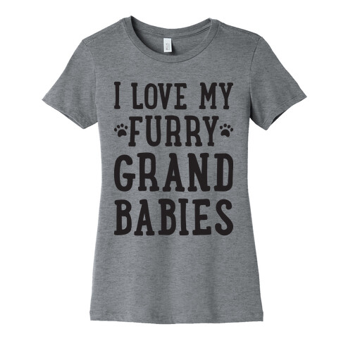 I Love My Furry Grandbabies Womens T-Shirt